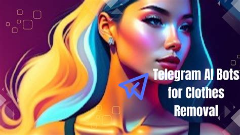 telegram undress bots|Top 13 Best Free Telegram AI Bots for Clothes Removal 2024